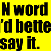 Pundant is an N word Pundant is an N word